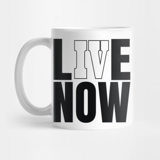 Live For Now Cryptic Slogan Mug